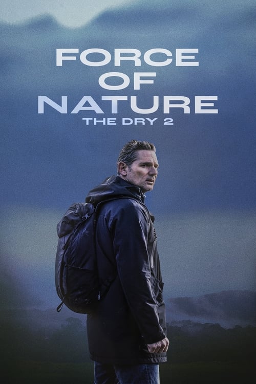 Force of Nature: The Dry 2 / Сила на природата: Сушата 2